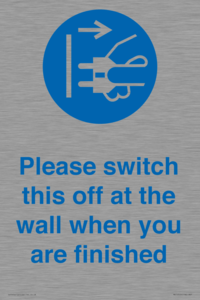 Please switch this off at the wall when you are finished